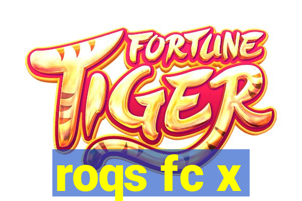 roqs fc x